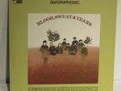 BLOOD, SWEAT AND TEARS QUADRAPHONIC LP CQ 30994 VG+