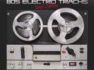 Various Artists 80s Electro Tracks Edition (Vinyl) (UK IMPORT)