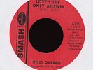 Northern Soul 45 Kelly Garrett Love's The Only Answer On Smash