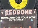 Redbone ‎– Come And Get Your Love 7'' Vinyl IMPORT 1974 CLEANED/PLAY TESTED EX