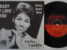 ARETHA FRANKLIN Baby I Love You RARE Sweden 45 deep soul Going Down Slow HEAR