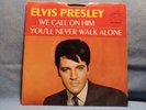 Elvis Presley We Call On Him You'll Never Walk Alone 1968 RCA Gospel 45 Pic Slv