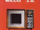 A.M. by Wilco (Record, 2009)
