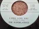 NORTHERN SOUL THE  SUPERLATIVES I STILL LOVE YOU