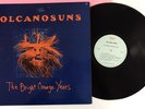 VOLCANO SUNS The Bright Orange Years 1985 1st Press LP EX/M- Vinyl ML 43