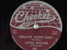 Blues 78 LITTLE WALTER Mellow Down Easy CHECKER 805 E+ HEAR 86