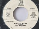 NORTHERN SOUL : LOU RAGLAND - I TRAVEL ALONE : ERIC RE NM / M-