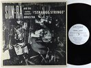 Sun-Ra & His Astro-Infinity Arkestra - Strange Strings LP - El Saturn Mono