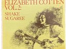 Elizabeth Cotten $88 Vol. 2: Shake Sugaree, 1967, Folkway Records, Vinyl, Slv VG