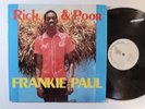 FRANKIE PAUL Rich And Poor CLASSIC Rub A Dub + 80's Roots Reggae LP HEAR