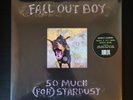 FALL OUT BOY - SO MUCH FOR STARDUST Limited Edition GLOW IN THE DARK Vinyl LP