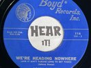Boss Country Bopper 45 BOBBY BARNETT We're Headed Nowhere / On BOYD rare hear