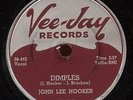 HEAR - Rare Blues 78 - John Lee Hooker - Dimples - Vee-Jay Records # VJ 205