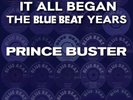 PRINCE BUSTER - BACK TO WHERE IT ALL BEGAN - THE BLUE BEAT YEARS RSD 2024