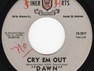 RARE Sweet / Northern Soul 45- DAWN and The Twilights: Cry Em Out- Finer Arts VG