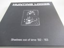 HUNTING LODGE..SHADOWS OUT OF TIME 82-83..SUPERB 3 LP & 45, BOX SET,UNPLAYED..