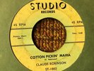 45 RPM Claude Robinson STUDIO 1002 Cotton Pickin Mama ROCKER VG