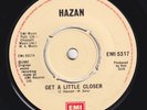 HAZAN Get A Little Closer RARE UK *only* modern soul 45 boogie disco LISTEN