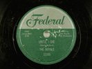 The Royals - Doo-Wop Federal 78 RPM - Until I Die/ Work With Me Annie Z1