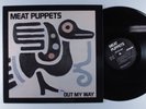 MEAT PUPPETS Out My Way SST EP VG+ o