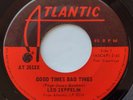 CANADA  Ex LED ZEPPELIN Good Times Bad Times 1969 1st Press ATLANTIC 45