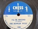 Blues 78 rpm The Howlin' Wolf On Chess 1584 I’ll Be Around / Forty Four