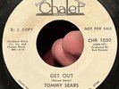 RARE Northern soul PROMO 45 TOMMY SEARS Get Out CHALET VG++ Stomper *