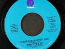 PRIVATE EYE: i lose sleep over you / i'd rather have your touch FANTASY 7