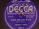 Georgia White  Your Hellish Ways / Marble Stone Blues Decca Record EXC 78 RPM 20