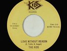 Hard Rock Power Pop 45 - The Kids - Love Without Reason - Private - obscure