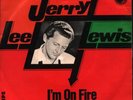 Jerry Lee Lewis Im On Fire / Bread And Butter Man Vinyl Single 7inch Philips