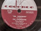 78 RPM Mr. Sandman I Don't Wanna See You Cryin' The Chordettes Cadence 1247