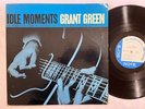 GRANT GREEN Idle Moments ORIG BLUE NOTE JAZZ LP RVG EAR VG++