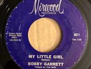 Bobby Garrett - My Little Girl / Big Brother Northern Soul 45 Mirwood Original