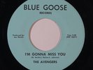Northern Soul 45 AVENGERS I'm Gonna Miss You/Story Books Are Lies on Blue Goose