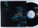 JOHN PATTON Along Came John BLUE NOTE LP mono NY van gelder ear q
