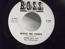 Spider Ray & Velveteens,BOSS 102,While We Dance