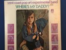 WEST COAST POP ART EXPERIMENTAL Where's My Daddy 1969 vinyl LP SHRINK VPI Clean