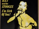 IGGY and The  Stooges I'm Sick Of You LP White Vinyl Excellent Condition