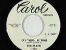 Northern Soul 45 - Robert Earl - Say You'll Be Mine - Carol