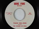 Northern Soul 45 - Shades Of Soul - Thank You John - Sure Fire - obscure