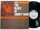 The Blues Of SMOKY BABE Hottest Brand Goin' LP Ace Uk 1989 MINT- vinyl  Dh 574