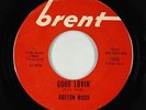 Northern Soul 45 - Breton Wood (Brenton Wood) - Good Lovin' - Brent