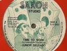 JUNIOR DELGADO Time To Work SAXON UK Murder  Hard 80's Roots Reggae 12