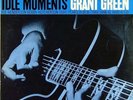 Grant Green - Idle Moments - 180GM Blue Note Classic Vinyl Series - Mint Cond.