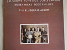 The Bluegrass Album LP JD Crowe Tony Rice Jerry Douglas Doyle Lawson JD Crowe
