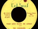 THE CHANDLERS Your Love Makes Me Lonely 45 Col-Soul Rare OH Northern Sweet Soul