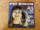 Pat Simon - 7 Inch - Deine Liebe kommt von Herzen