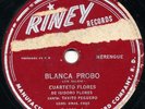 CUARTETO FLORES Blanca Probo / A Cortar El Arroz LATIN 78 RPM Merengue HEAR