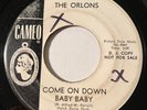 Northern Soul - The Orlons - Come On Down Baby Baby - Cameo 45 - great dancer